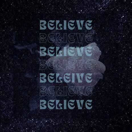 Believe | Boomplay Music