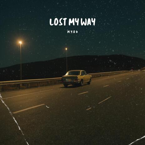 Lost My Way | Boomplay Music