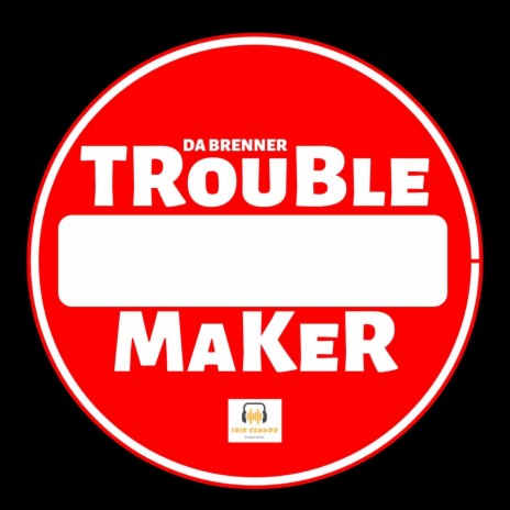 Troublemaker