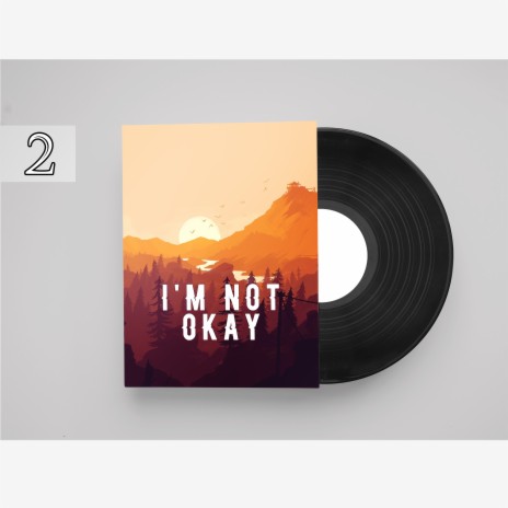 I'm Not Okay | Boomplay Music