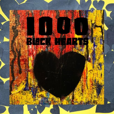 1000 Black Hearts | Boomplay Music