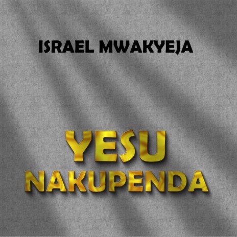 Yesu Nakupenda | Boomplay Music