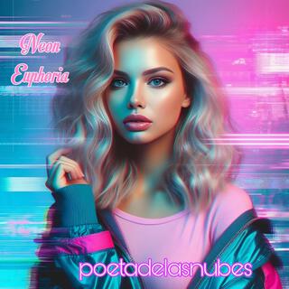 Neon Euphoria lyrics | Boomplay Music