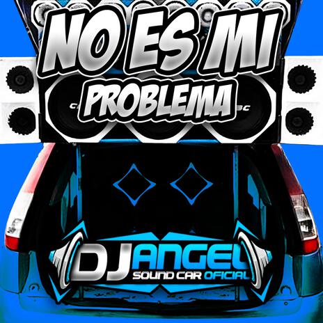 No es mi problema (Car Audio) | Boomplay Music