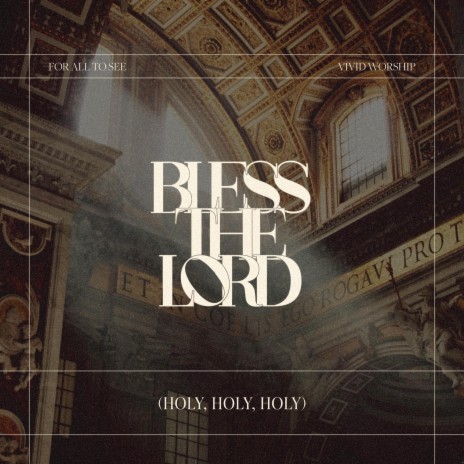 Bless The Lord (Holy, Holy, Holy) | Boomplay Music