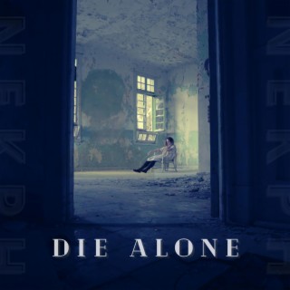 Die Alone lyrics | Boomplay Music