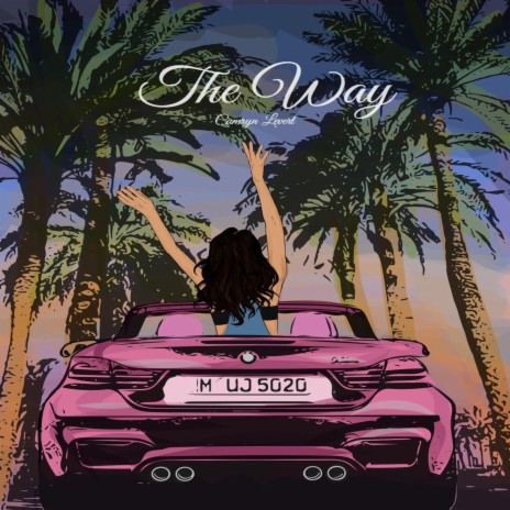 The Way | Boomplay Music