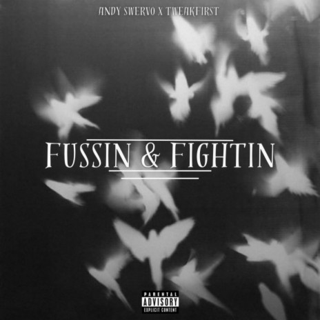 Fussin & Fightin ft. TweakFirst | Boomplay Music