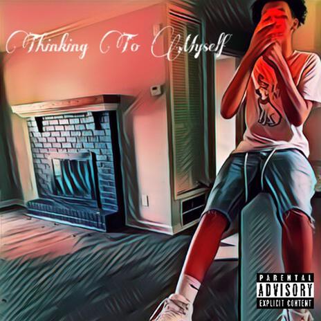 Thinking To Myself | Boomplay Music