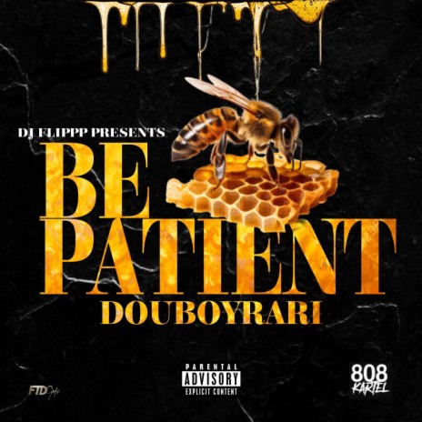 Be Patient ft. Douboyrari | Boomplay Music