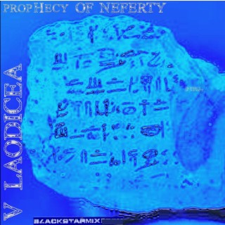 SONGS OF AMAZON PROPHECY OF NEFERTY V LAODICEA