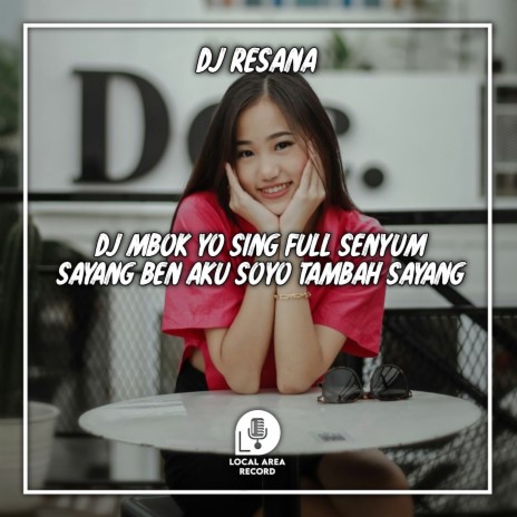 DJ Mbok Yo Sing Full Senyum Sayang Ben Aku Soyo Tambah Sayang | Boomplay Music
