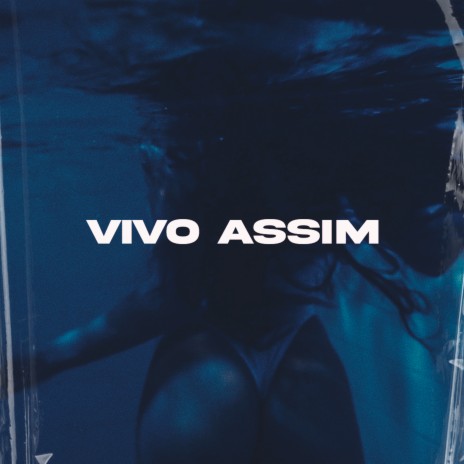 Vivo Assim ft. Caio Luccas, PJ HOUDINI, NADAMAL & Dallass | Boomplay Music