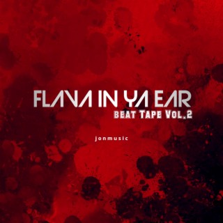 Flava In Ya Ear (Beat Tape, Vol. 2)