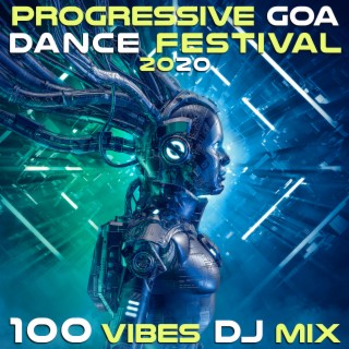 Progressive Goa Dance Festival 2020 100 Vibes DJ Mix