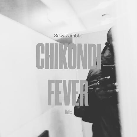 Chikondi Fever (Refix)