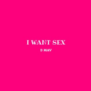 I Want Sex