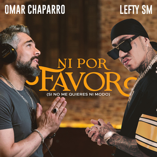 Ni Por Favor (Si No Me Quieres Ni Modo ft. Omar Chaparro lyrics | Boomplay Music