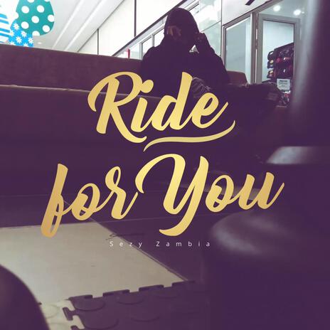 Ride For You | Boomplay Music