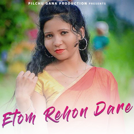 Etom Rehon Dare ft. Mayawati Hembram | Boomplay Music