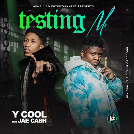 TESTING ME ft. Jae cash | Boomplay Music