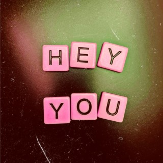 Hey You!