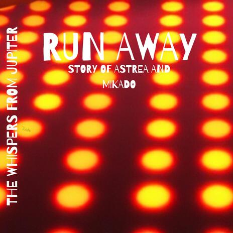 Run away