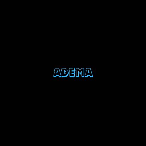 ADEMA | Boomplay Music