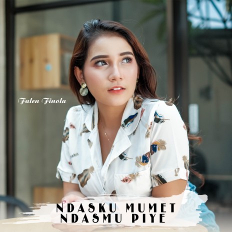 Ndasku Mumet Ndasmu Piye | Boomplay Music