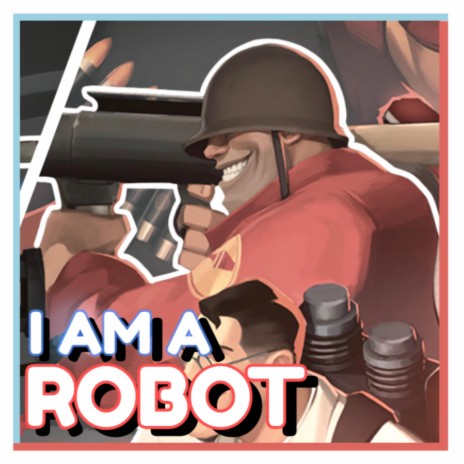 I am a Robot | Boomplay Music