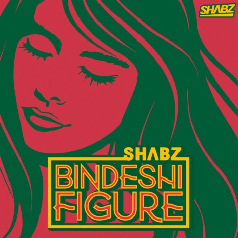 Bindeshi Figure | Boomplay Music