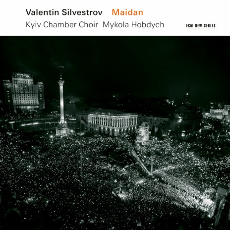 Silvestrov: Maidan 2014 / Cycle III: I. National Anthem ft. Mykola Hobdych | Boomplay Music