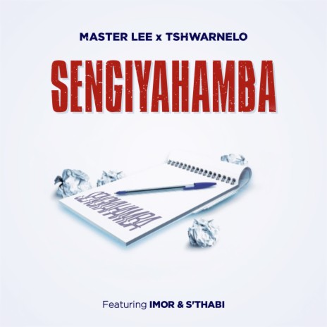 Sengiyahamba ft. tshwarnelo, Imor & S'thabi | Boomplay Music