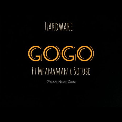 Gogo ft. Sotobe & Mfanaman | Boomplay Music