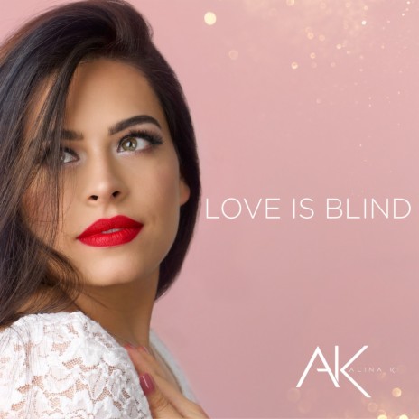 Love Is Blind | Boomplay Music