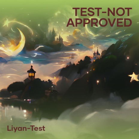 Test-not Approved | Boomplay Music