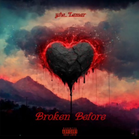 Broken Before | Boomplay Music
