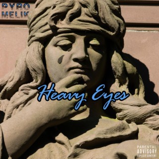 Heavy Eyes
