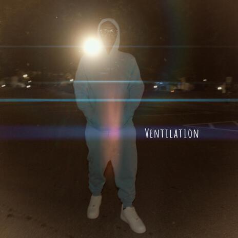 Ventilation | Boomplay Music