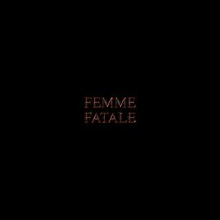 Femme Fatale