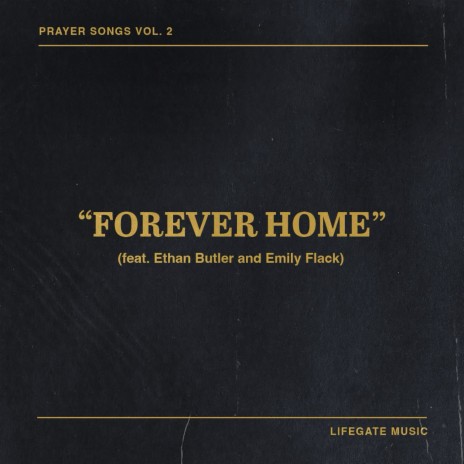 Forever Home (feat. Ethan Butler & Emily Flack) [Live] | Boomplay Music