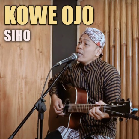 Kowe Ojo | Boomplay Music