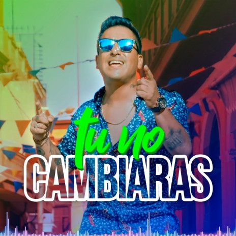 Tú No Cambiarás | Boomplay Music