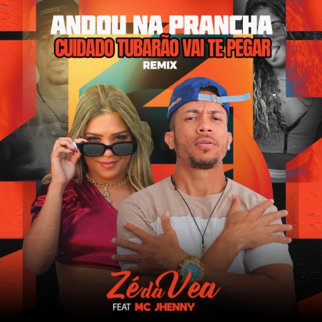 Andou na Prancha Cuidado Tubarão Vai Te Pegar (feat. mc jhenny) | Boomplay Music