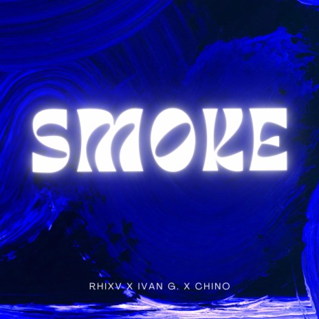 SMOKE ft. Ivan G. & Chino