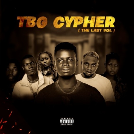 Tbg Cypher the Last Vol ft. Dea Bright, Jp3ple2, Lucky HD, Xcardiva & K4c nooni | Boomplay Music