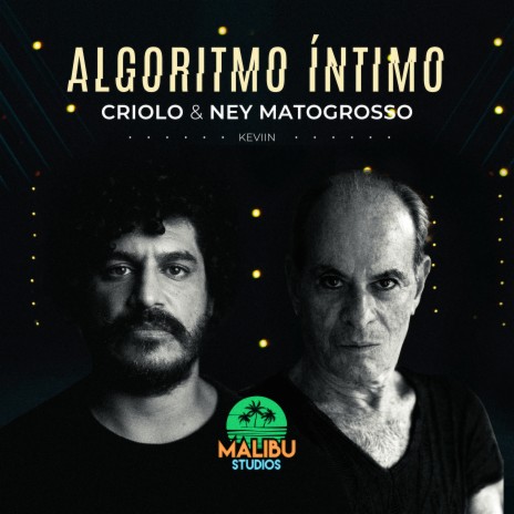 Algoritmo Íntimo ft. Ney Matogrosso, Malibu & Keviin | Boomplay Music