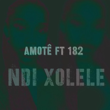 NDI XOLELE ft. Amotê | Boomplay Music