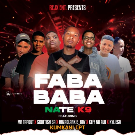 Faba Baba ft. Nate K9, Scottish SA, Mr TapOut, Hozaclarkie_Boy & Keff no Alo