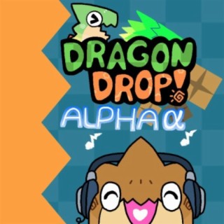 Dragon Drop Volume 1: Alpha (Original Game Soundtrack)